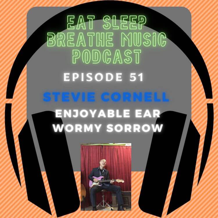 Photo of black headphones with the words "Episode 51: Stevie Cornell: Enjoyable Ear Wormy Sorrow” | Eat Sleep Breathe Music